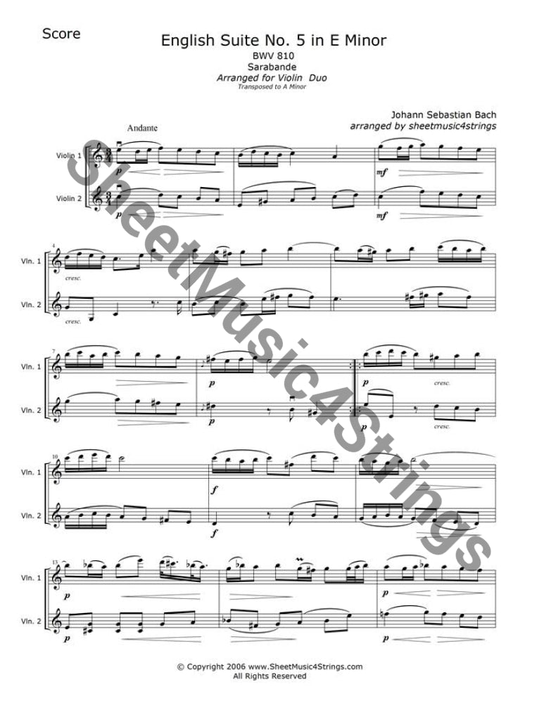 Bach, J.S. -  Suite No. 5 in E Minor, BWV 810, Sarabande (Violin Duo)J. S. Bach, (1685-1750) a prominent organist in his time, was an extremely prolific composer of many works - cantatas, solo instrumental sonatas, works for keyboard,Bach, J.S